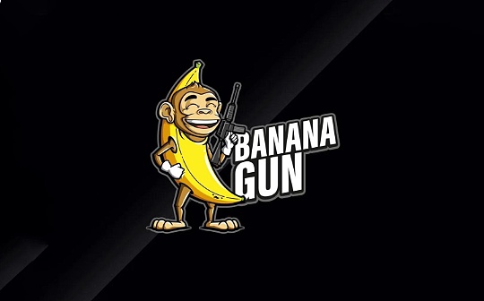 深入Banana Gun：當小白會用代幣狙擊bot 鏈上打新內卷已开始